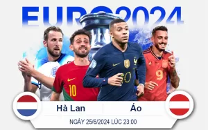 Hà Lan vs Áo 25-6 Lúc 23giờ Euro 2024