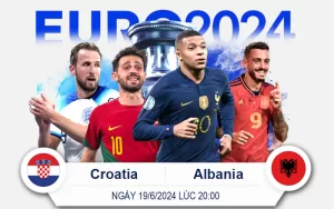 Soi Kèo Croatia vs Albania